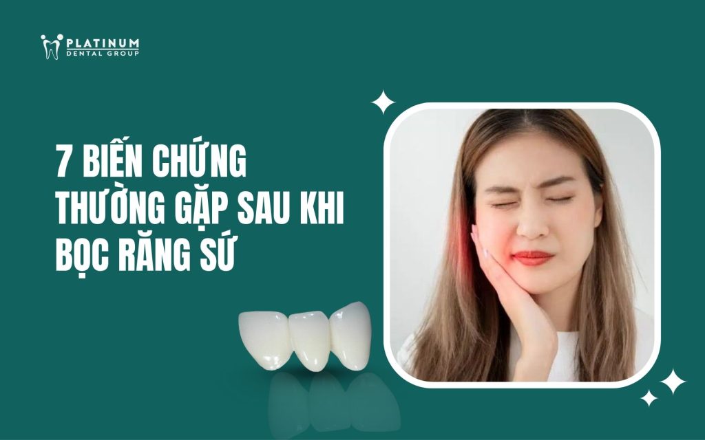 biến chứng sau khi bọc răng sứ