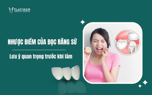 nhược điểm của việc bọc răng sứ