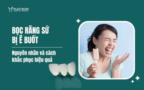bọc răng sứ bị ê buốt