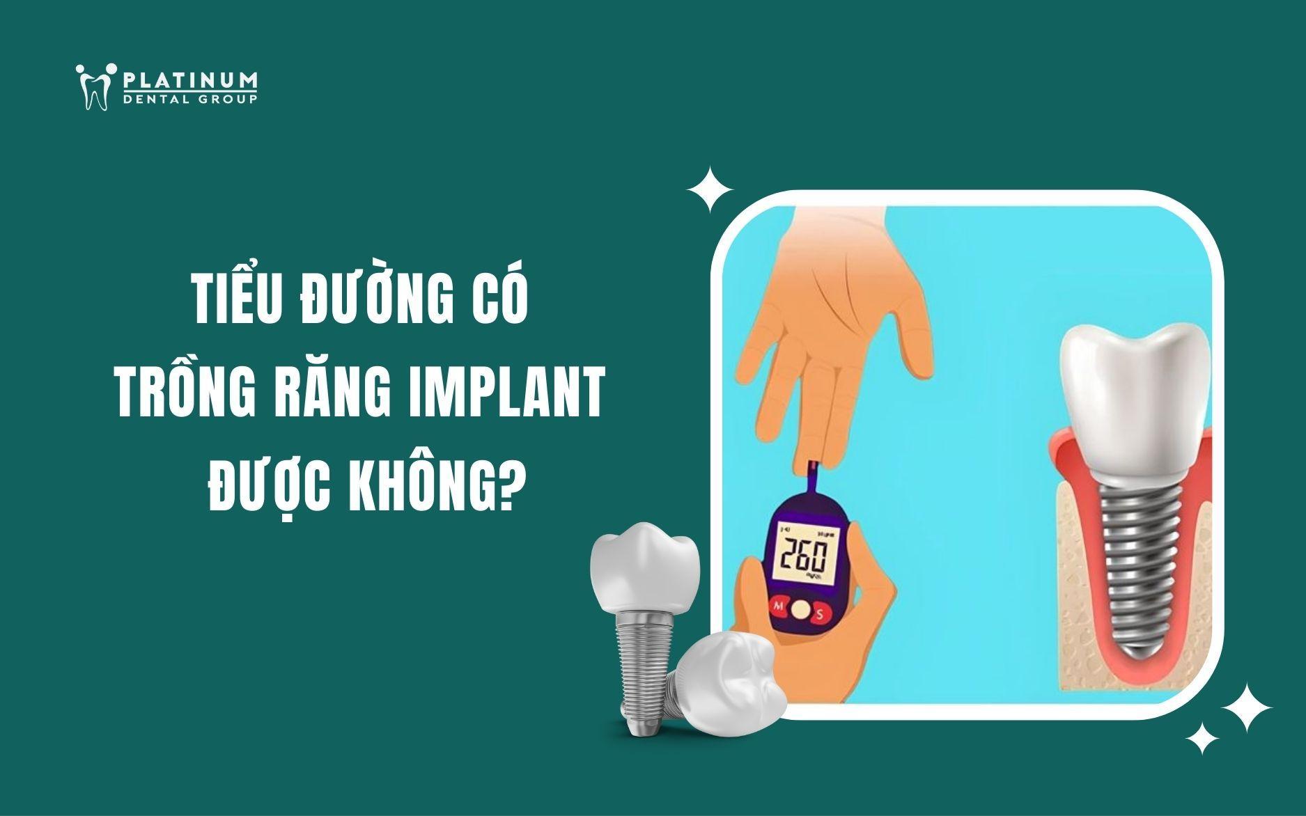 tiểu đường có trồng răng implant được không